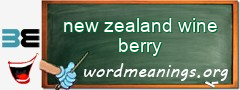 WordMeaning blackboard for new zealand wine berry